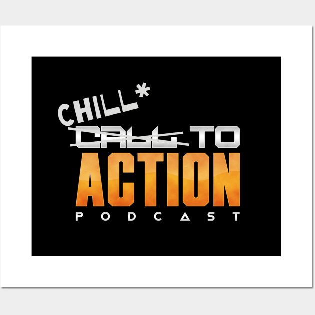 Chill to Action Throwback Design Wall Art by kelseykins90